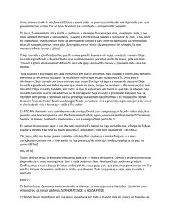 clero, sobre o chefe da nação e do Estado e sobre todas as pessoas constituídas em dignidade para que 
governem com justiça.