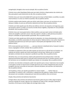 evangelização, divulgado a boa nova da salvação. Nós vos pedimos Senhor.
2) Senhor Jesus, pelos Papa,Bispos,Padres para que s