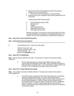 
Personnel the TOE or TDA specifically authorizes as personal 
assistants, such as aides-de-camp.

Personnel the commander