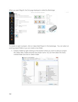 182 
 
When you open Magnifi, the first page displayed is called the Backstage.  
 
To create or open a project, click on Ope