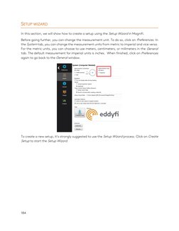 184 
 
SETUP WIZARD 
In this section, we will show how to create a setup using the Setup Wizard in Magnifi. 
Before going fur