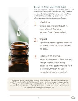 How to Use Essential Oils
Inhalation
Utilizing essential oils through the
sense of smell. This is the
“aromatic“ use of essen