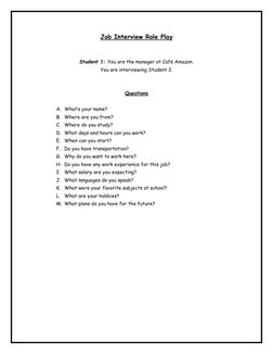 Job Interview Role Play
Student 1: You are the manager at Café Amazon.
You are interviewing Student 2.
Questions
A. What’s yo
