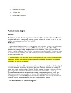 • 
Banker’s Acceptance 
• 
Treasury bills 
• 
Repurchase Agreement 
 
 
 
Commercial Paper- 
History 
 
Commercial paper, in