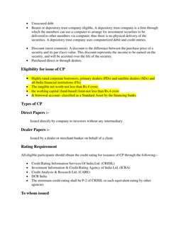  Unsecured debt  
 Bearer or depository trust company eligible. A depository trust company is a firm through 
which the mem