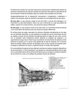 El sistema de cambio de marchas manual ha evolucionado notablemente desde los 
primeros mecanismos de caja de cambios de marc
