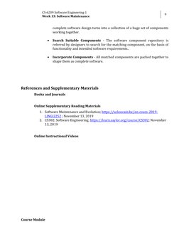CS-6209 Software Engineering 1 
Week 13: Software Maintenance 
9 
 
Course Module 
complete software design turns into a coll
