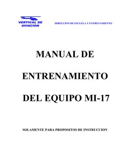 DIRECCION DE ESCUELA Y ENTRENAMIENTO
MANUAL DE
ENTRENAMIENTO
 DEL EQUIPO MI-17
SOLAMENTE PARA PROPOSITOS DE INSTRUCCION

