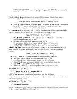 
PAREDES DEBILITADAS: en caso de que la pared haya quedado débil habrá que reconstruirla 
con resina
PROFUNDIDAD- depende de