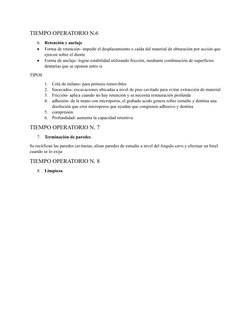 TIEMPO OPERATORIO N.6 
6.
Retención y anclaje

Forma de retención- impedir el desplazamiento o caída del material de obturac