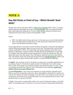 NOTE 1: 
Day Old Chicks or Point of Lay – Which Should I Start 
With?
Should I start with day-old chicks (DOC) or Point of La