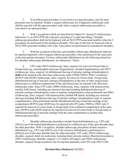 Revision Date (Medicare): 1/1/2023
IV-6
3.
If an arthroscopic procedure is converted to an open procedure, only th