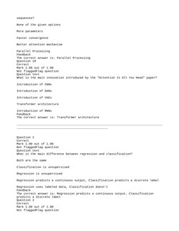 sequences?
None of the given options
More parameters
Faster convergence
Better attention mechanism
Parallel Processing
Feedba