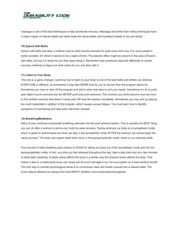 massage is one of the best techniques to help accelerate recovery. Massage and other foam rolling techniques have 
a major