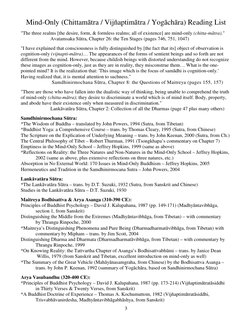 3 
Mind-Only (Chittamātra / Vijñaptimātra / Yogāchāra) Reading List 
 
"The three realms [the desire, form, & formless real