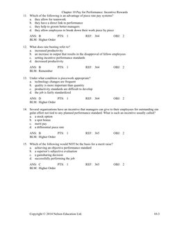 Chapter 10 Pay for Performance: Incentive Rewards
11.
Which of the following is an advantage of piece rate pay systems?
a.
th