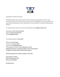 Copyright © 2021 Kino Alyse
All Rights Reserved. No part of this book may be reproduced or used in any
manner without the pri