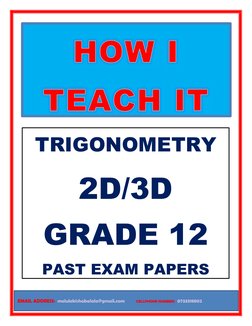 BY MR M. SHABALALA
@NOMBUSO
Page 1
f
TRIGONOMETRY
2D/3D
GRADE 12
PAST EXAM PAPERS
EMAIL ADDRESS: melulekishabalala@gmail.com