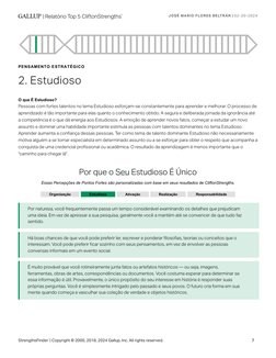 PENSAMENTO ESTRATÉGICO 
2. Estudioso 
O que É Estudioso? 
Pessoas com fortes talentos no tema Estudioso esforçam-se constante