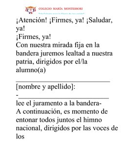 COLEGIO MARÍA MONTESSORI
“Un Colegio para la Gloria de Jesucristo”
¡Atención! ¡Firmes, ya! ¡Saludar, 
ya!
¡Firmes, ya!
Con nu