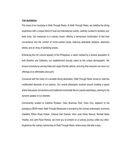 THE BUSINESS
The name of our business is Walk Through Resto, At Walk Through Resto, we redefine the dining
experience w