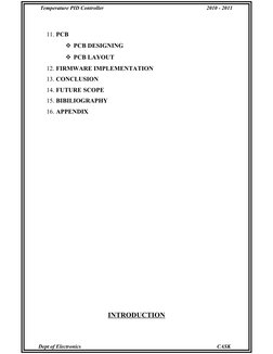 Temperature PID Controller
2010 - 2011
11. PCB
PCB DESIGNING
PCB LAYOUT
12. FIRMWARE IMPLEMENTATION
13. CONCLUSION
14. FUTU