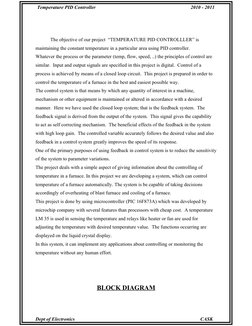 Temperature PID Controller
2010 - 2011
The objective of our project  “TEMPERATURE PID CONTROLLLER” is 
maintaining the consta