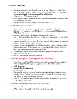 Mr. Raghu sir  ( Spring JPA )

They said, follow some interfaces & classes that you will achieve the JPA That 
follows ORM.