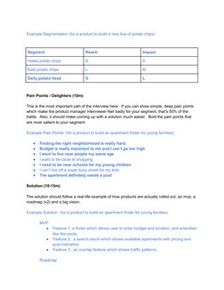 Example Segmentation (for a product to build a new line of potato chips)
Segment
Reach
Impact
Hates potato chips
S
S
Eats pot