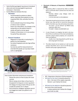 ➢ Placement of Measures of Respirations: RESPIRATORY 
EFFORT 
• 
Respiratory effort is measured by either an elastic 
belt or