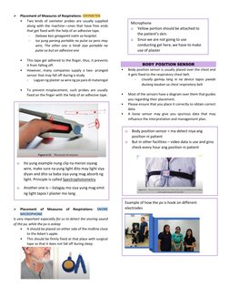 ➢ Placement of Measures of Respirations: OXYMETER 
• 
Two kinds of oximeter probes are usually supplied 
along with the machi