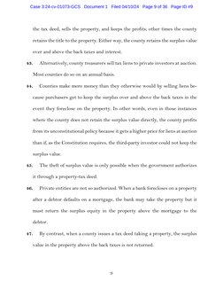 9
the tax deed, sells the property, and keeps the profits; other times the county
retains the title to the property. Eith