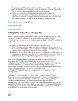 10 
• 
Creates a user: The command also establishes an initial user account, 
typically referred to as the admin account. Thi