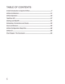 6 
TABLE OF CONTENTS 
A brief introduction to Apache Airflow ...................................................... 7 
Airflo