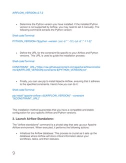 9 
AIRFLOW_VERSION=2.7.2  
 
• 
Determine the Python version you have installed. If the installed Python 
version is not supp
