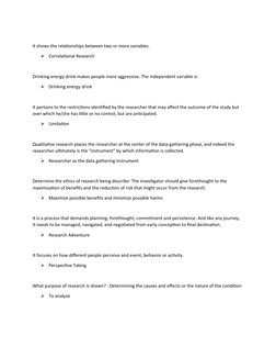 It shows the relationships between two or more variables.

Correlational Research
Drinking energy drink makes people more ag