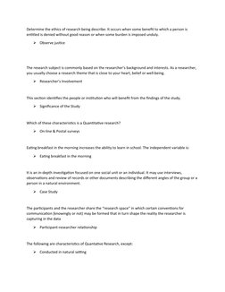 Determine the ethics of research being describe: It occurs when some benefit to which a person is 
entitled is denied without