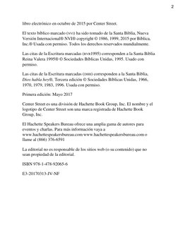 libro electrónico en octubre de 2015 por Center Street. 
 
El texto bíblico marcado (NVI) ha sido tomado de la Santa Biblia,