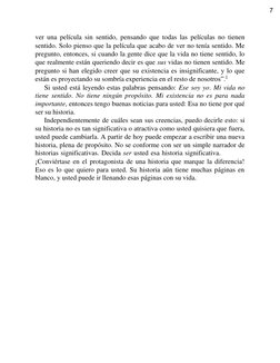 ver una película sin sentido, pensando que todas las películas no tienen 
sentido. Solo pienso que la película que acabo de v