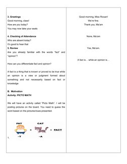 3. Greetings
Good morning, class!
How are you today?
You may now take your seats
4. Checking of Attendance
Who are absent tod