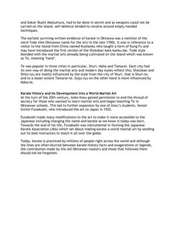 and Sokon 'Bushi' Matsumura, had to be done in secret and as weapons could not be 
carried on the island, self-defence tended