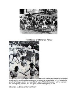 The History of Okinawan Karate
Karate is studied worldwide by millions of
people and is considered by many as the best martia
