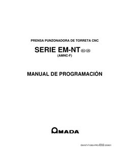 PRENSA PUNZONADORA DE TORRETA CNC 
 
SERIE EM-NT
(AMNC-F) 
 
 
 
 
 
 
MANUAL DE PROGRAMACIÓN