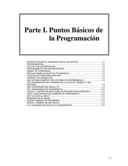 I-1
 
 
 
Parte I. Puntos Básicos de 
la Programación 
 
 
 
PROCESO DESDE EL DIAGRAMA HASTA LAS PARTES ...................