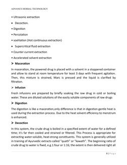 ADVANCE HERBAL TECHNOLOGY
• Ultrasonic extraction
Decoction.
• Digestion
• Percolation
• soxhlation (Hot continuous extract