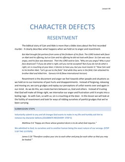 Lesson 44 
CHARACTER DEFECTS 
RESENTMENT 
The biblical story of Cain and Able is more than a bible story about the first