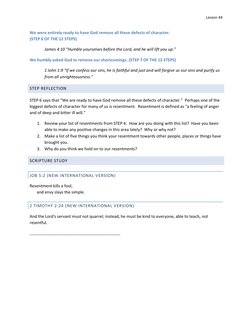 Lesson 44 
We were entirely ready to have God remove all these defects of character.  
(STEP 6 OF THE 12 STEPS) 
James 4: