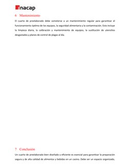 6
Mantenimiento
El cuarto de preelaborado debe someterse a un mantenimiento regular para garantizar el
funcionamiento óptimo