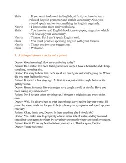 Shila 
: If you want to do well in English, at first you have to learn      
rules of English grammar and enrich vocabulary.A