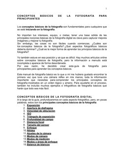 1
CONCEPTOS
 
BÁSICOS
 
DE
 
LA
 
FOTOGRAFÍA
 
PARA
PRINCIPIANTES
Los conceptos básicos de la fotografía son fundamentales pa